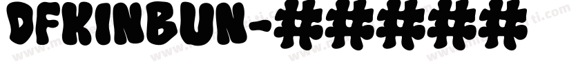 DFKinBun字体转换