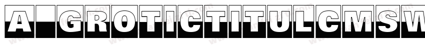 a_GroticTitulCmSwHv字体转换