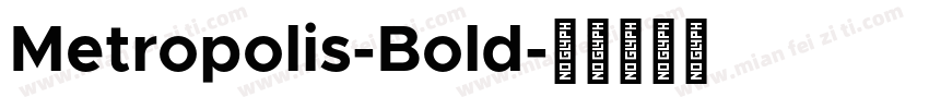 Metropolis-Bold字体转换