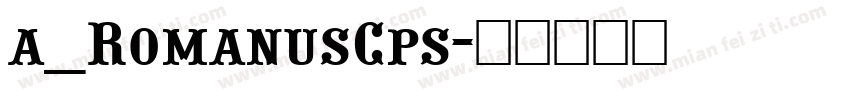 a_RomanusCps字体转换
