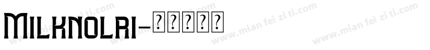 Milknolri字体转换