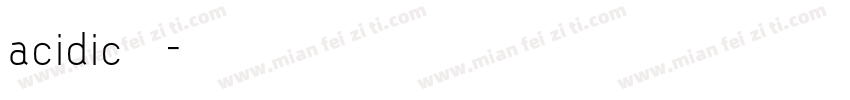 acidic酸性的字体转换