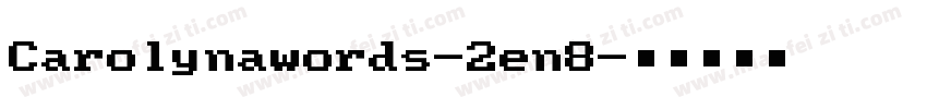 Carolynawords-2en8字体转换