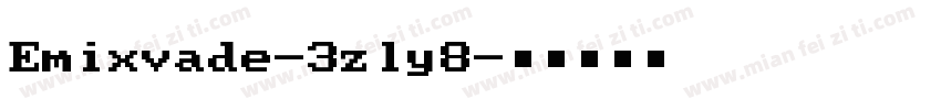 Emixvade-3zly8字体转换