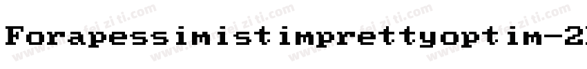 Forapessimistimprettyoptim-2XL8字体转换