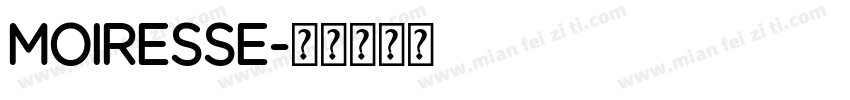 Moiresse字体转换