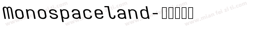 Monospaceland字体转换