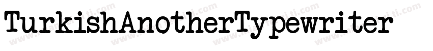 TurkishAnotherTypewriter字体转换