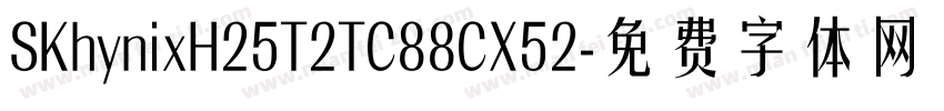SKhynixH25T2TC88CX52字体转换