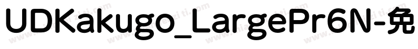 UDKakugo_LargePr6N字体转换