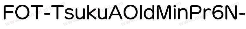 FOT-TsukuAOldMinPr6N字体转换