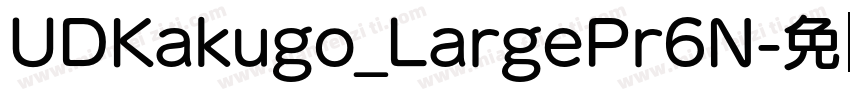 UDKakugo_LargePr6N字体转换