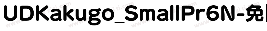 UDKakugo_SmallPr6N字体转换