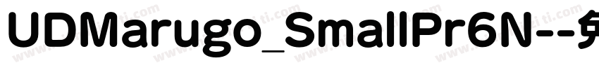 UDMarugo_SmallPr6N-字体转换