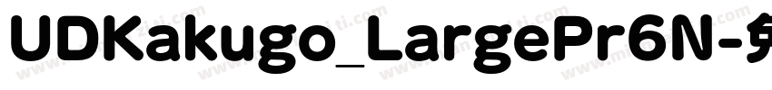 UDKakugo_LargePr6N字体转换