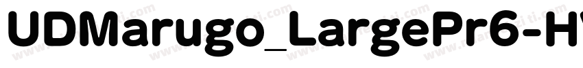 UDMarugo_LargePr6-HV字体转换