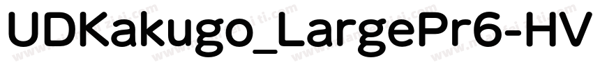 UDKakugo_LargePr6-HV字体转换