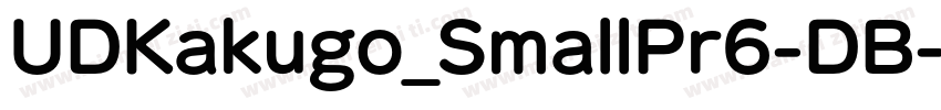 UDKakugo_SmallPr6-DB字体转换