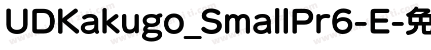 UDKakugo_SmallPr6-E字体转换