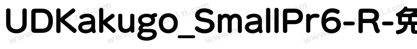 UDKakugo_SmallPr6-R字体转换