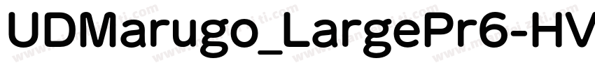 UDMarugo_LargePr6-HV字体转换