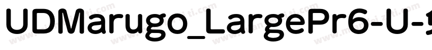 UDMarugo_LargePr6-U字体转换