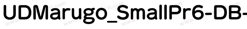 UDMarugo_SmallPr6-DB字体转换