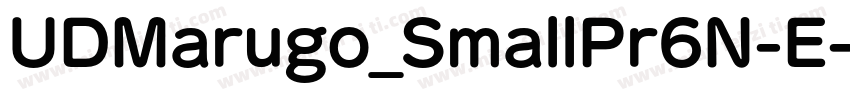 UDMarugo_SmallPr6N-E字体转换