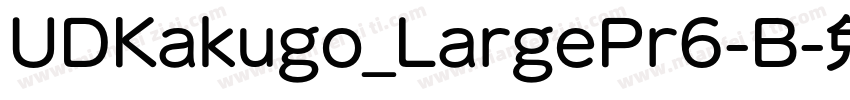 UDKakugo_LargePr6-B字体转换
