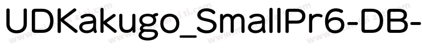 UDKakugo_SmallPr6-DB字体转换