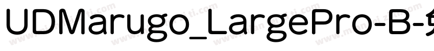 UDMarugo_LargePro-B字体转换