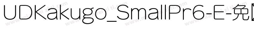 UDKakugo_SmallPr6-E字体转换