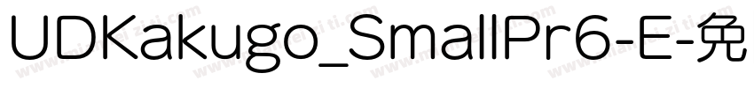 UDKakugo_SmallPr6-E字体转换