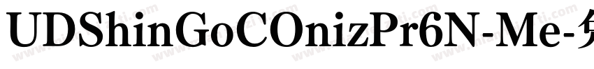 UDShinGoCOnizPr6N-Me字体转换