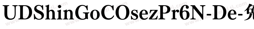 UDShinGoCOsezPr6N-De字体转换