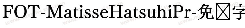 FOT-MatisseHatsuhiPr字体转换