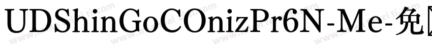 UDShinGoCOnizPr6N-Me字体转换