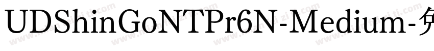 UDShinGoNTPr6N-Medium字体转换