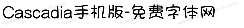 Cascadia手机版字体转换