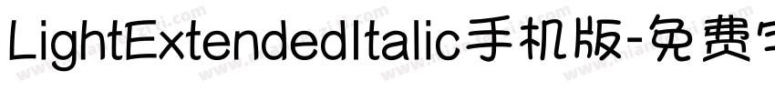 LightExtendedItalic手机版字体转换
