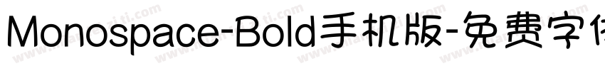 Monospace-Bold手机版字体转换