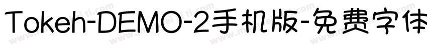 Tokeh-DEMO-2手机版字体转换