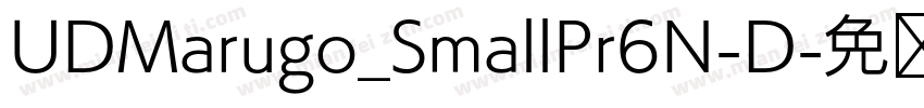 UDMarugo_SmallPr6N-D字体转换