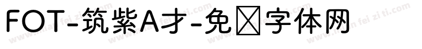 FOT-筑紫A才字体转换