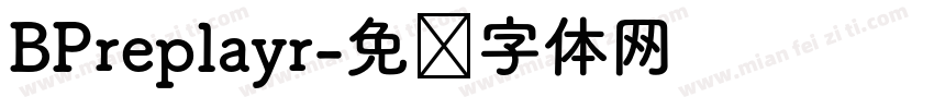 BPreplayr字体转换