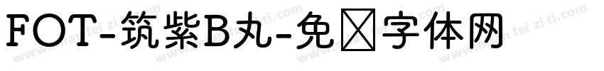 FOT-筑紫B丸字体转换