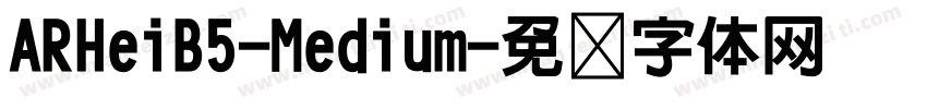 ARHeiB5-Medium字体转换