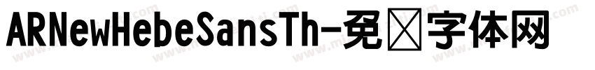 ARNewHebeSansTh字体转换