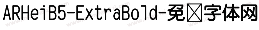 ARHeiB5-ExtraBold字体转换