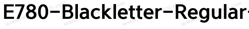 E780-Blackletter-Regular字体转换